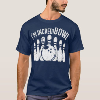 Ix27m Ingeloofwaardig Funny Bowling Team Bowler T T-shirt
