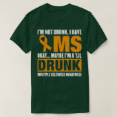 Ix27m niet Drink als ik MS multiple sclerose heb T-shirt (Design voorkant)