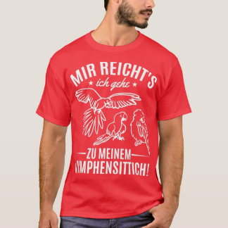 Ix27ve had genoeg Ix27m die naar mijn Cockatielpar T-shirt