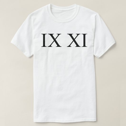 IX XI (Romeinse cijfers 9 11) T-shirt (Design voorkant)