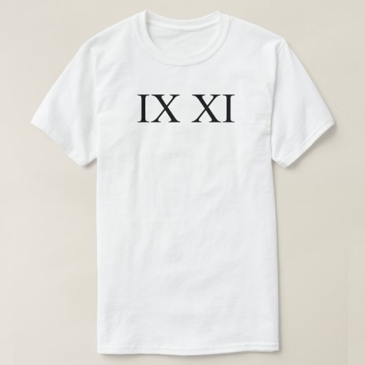 IX XI (Romeinse cijfers 9 11) T-shirt (Design voorkant)