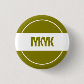 IYKYK BUTTON (Voorkant)
