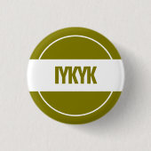 IYKYK Knop Ronde Button 3,2 Cm (Voorkant)