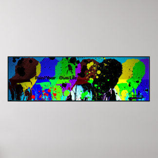 IZZY THE ARTIST-Paint Your Ewn Life Poster (LRG)