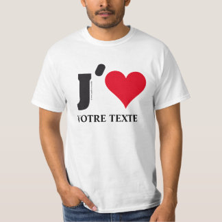J´AIME... VOTRE TEXTE T-SHIRT
