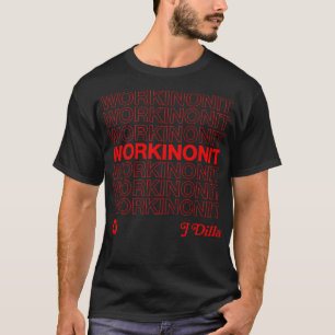 J Dilla Workkinonout 90s Hip Hop Design T-shirt
