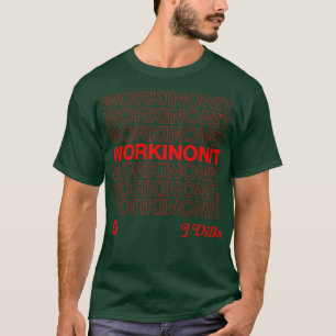J Dilla Workkinonout 90s Hip Hop Design T-shirt