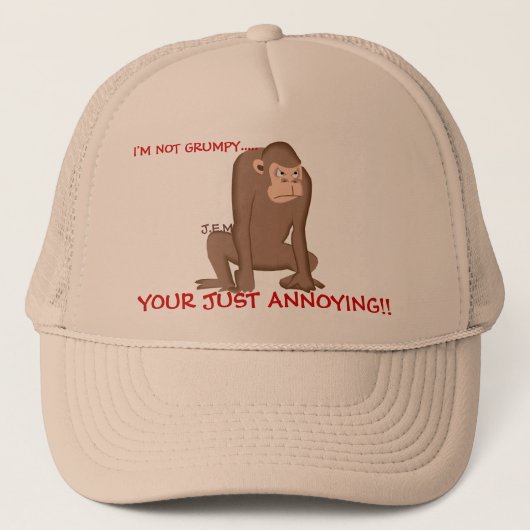 J.E.M., IK BEN GEEN GRUMPY......, JE GEWOON... TRUCKER PET (Voorkant)