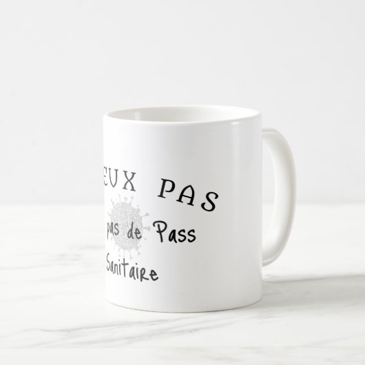 J' peux pas, j'ai pas de pass sanitaire. Koffiemok (Voorkant rechts)