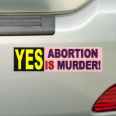 JA - Abortus is moord Bumpersticker (Op auto)