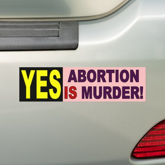 JA - Abortus is moord Bumpersticker (Op auto)