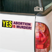 JA - Abortus is moord Bumpersticker (Op Truck)