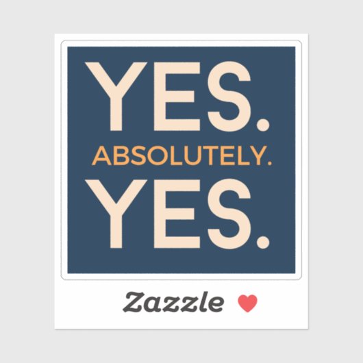 Ja, absoluut | Gewone vet bevestiging Sticker (Vel)