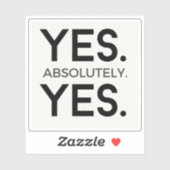Ja, absoluut | Vette, witte bevestiging Sticker (Vel)