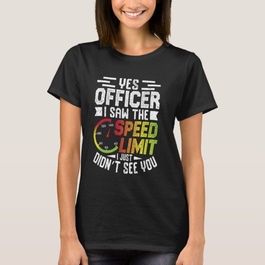 Ja Agent Ik Zag De Snelheidslimiet T-shirt (Voorkant)