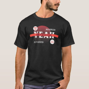 Ja am 3x gevlekt, gemaskeerd, Dr. Fauci Fan en Gro T-shirt