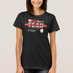 Ja Am 3x Vaxed Mask Dr Fauci Fan and Groupie T-shirt