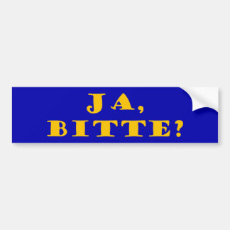 Ja, bitte? bumpersticker