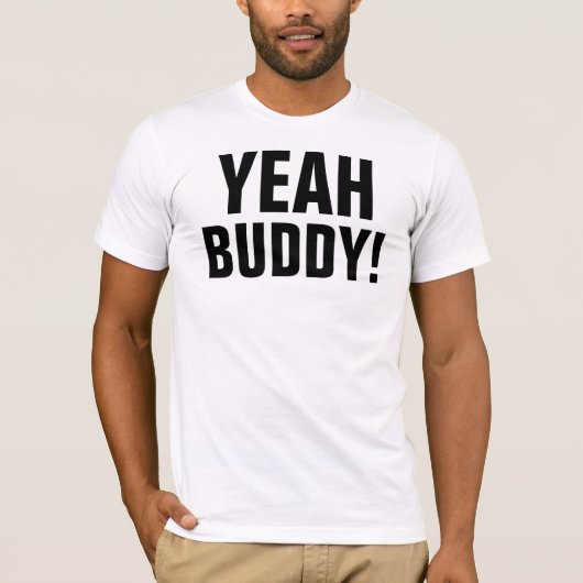 Ja, Buddy. T-shirt (Voorkant)