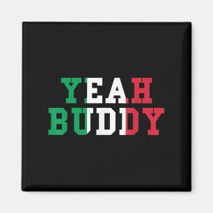 Ja Buddy T-shirt Italiaans Vlag Kleuren Funny Yeah Magneet