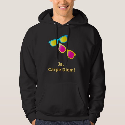 Ja Carpe Diem Seize the Day Sunbril Hoodie (Voorkant)