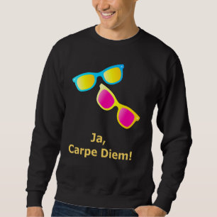 Ja Carpe Diem Seize the Day Sunbril Trui