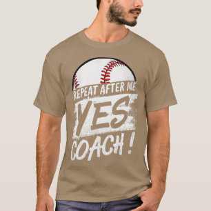 Ja Coach Baseball voor mannen B T-shirt