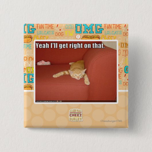 Ja, daar kom ik wel op terug. vierkante button 5,1 cm (Voorkant)