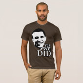 Ja, dat hebben we gedaan. t-shirt (Voorkant volledig)
