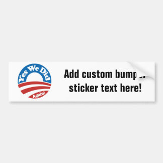 Ja, dat hebben we weer gedaan. bumpersticker