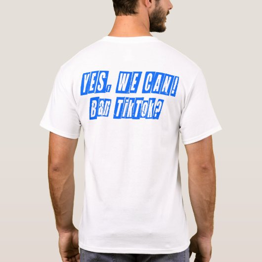 Ja, dat kunnen we, TikTok verbieden T-shirt (Achterkant)