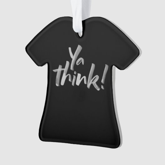 Ja, denk. Grappig kerstfeest T-Shirt Lettering Ornament (voorkant)