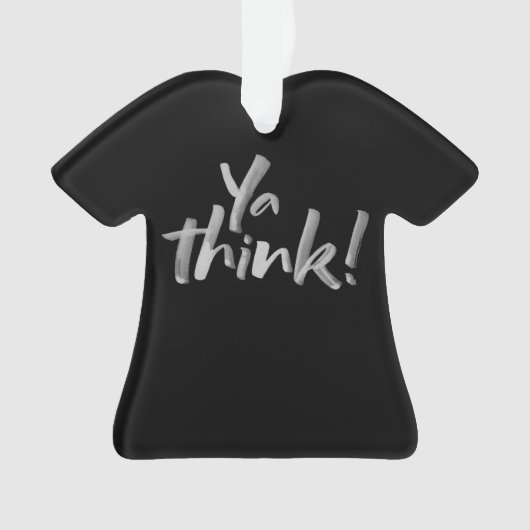 Ja, denk. Grappig kerstfeest T-Shirt Lettering Ornament (voorkant)