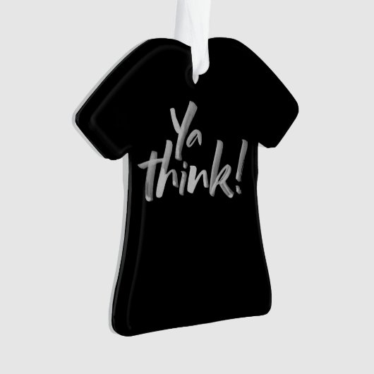 Ja, denk. Grappig kerstfeest T-Shirt Lettering Ornament (voorkant)
