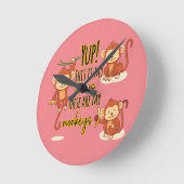 Ja! Dit is mijn Circus. Dit zijn mijn drie apen Ronde Klok (Hoek)