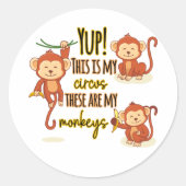Ja! Dit is mijn Circus. Dit zijn mijn drie apen Ronde Sticker (Voorkant)