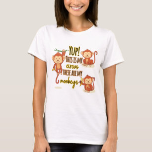 Ja! Dit is mijn Circus. Dit zijn mijn drie apen T-shirt