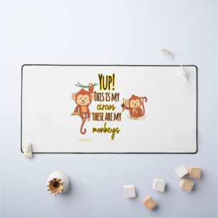 Ja! Dit is mijn Circus. Dit zijn mijn twee apen Bureaumat