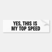Ja, dit is mijn topsnelheid - grappig bumpersticker (Voorkant)