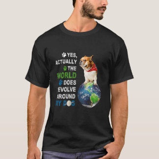 Ja eigenlijk lost de wereld rond mijn hond op t-shirt