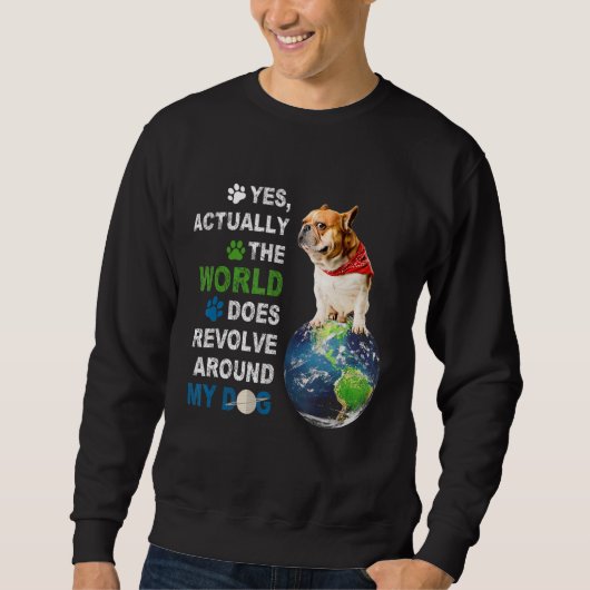 Ja eigenlijk lost de wereld rond mijn hond op trui (Voorkant)