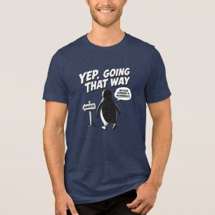 Ja, Ga Die Kant Op Want Vooruit Is Zinloos Tri-Blend Shirt