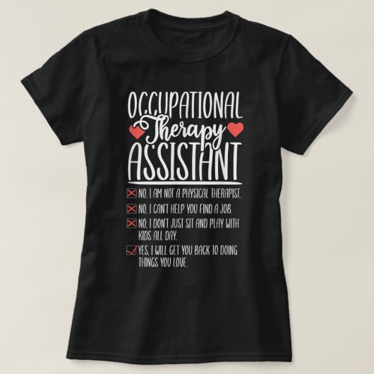 Ja Geen Funny Occupational Therapy Assistant OTA T T-shirt (Design voorkant)