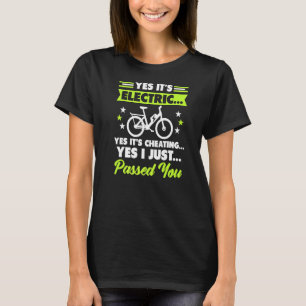 Ja Het is elektrische E Bike Ebike Electric Bike B T-shirt