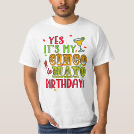 JA, HET IS MIJN CINCO DE MAYO-VERJAARDAG! T-SHIRT