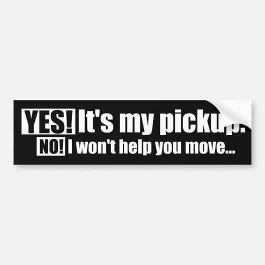 Ja, het is mijn pick-up bumpersticker (Voorkant)