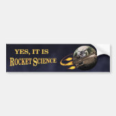Ja, het is Rocket Science Bumpersticker (Voorkant)