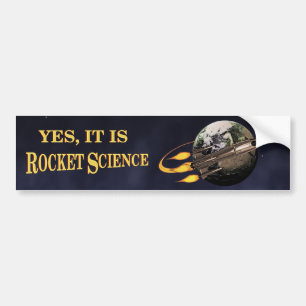 Ja, het is Rocket Science Bumpersticker