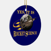 Ja, het is Rocket Science Keramisch Ornament (Rechts)