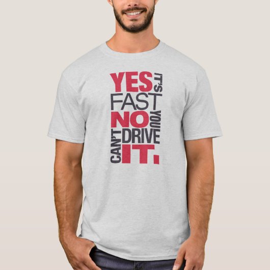 Ja het is snel Nee je kunt er niet mee rijden -3- T-shirt (Voorkant)